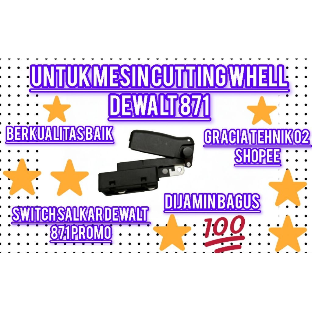 SWITCH SAKLAR MESIN CUTTING WHELL DEWALT 871  SWITCH MESIN POTONG BESI DEWALT DW871 PROMO