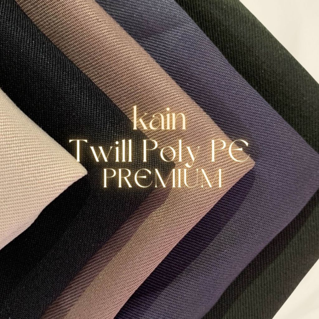 Kain Twill Poly PE PREMIUM HIGH QUALITY