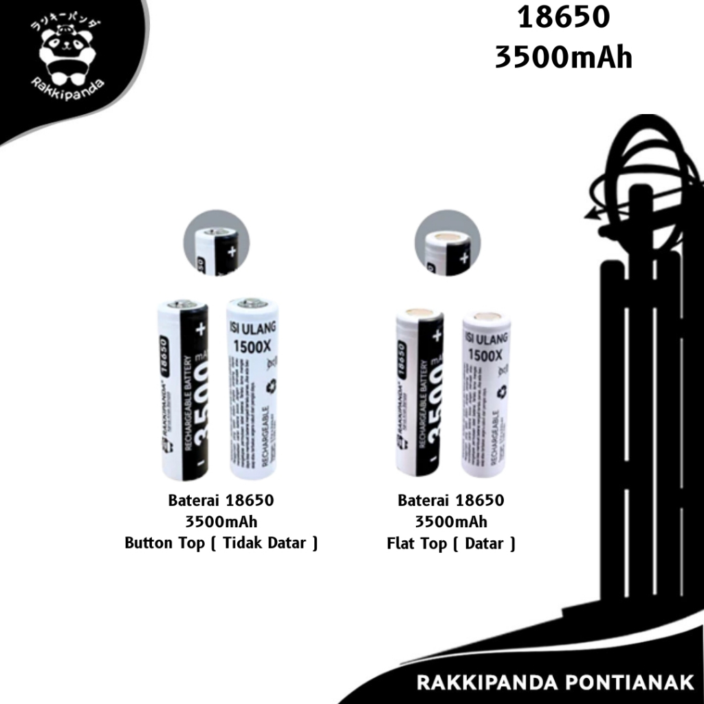 Rakkipanda 18650 Flat Top & Button Top 3500mAh Baterai