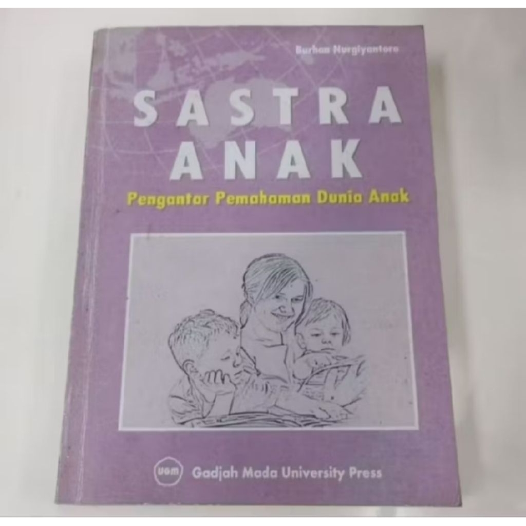 buku SASTRA ANAK pengantar pemahaman dunia anak - Burhan Nurgiyantoro