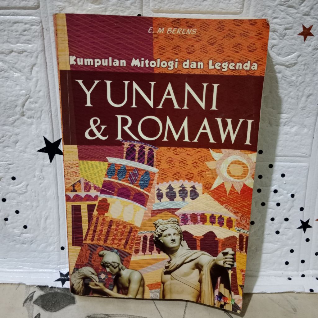 BUKU KUMPULAN MITOLOGI DAN LEGENDA YUNANI DAN ROMAWI