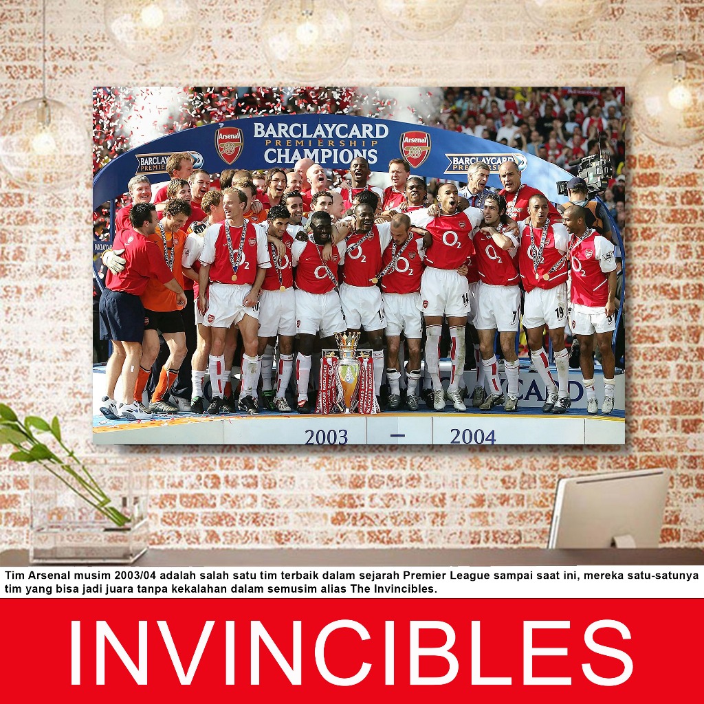 Poster ARSENAL INVICIBLES 2003-2004 Poster Frame SEPAKBOLA Wall Decor Hiasan Dinding FOOTBALL LIGA I