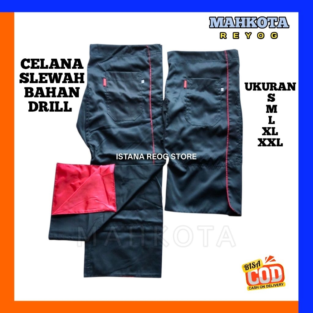 CELANA WAROK / CELANA BOPO / CELANA PANJANG REOG / CELANA WARGA / ISTANA REOG