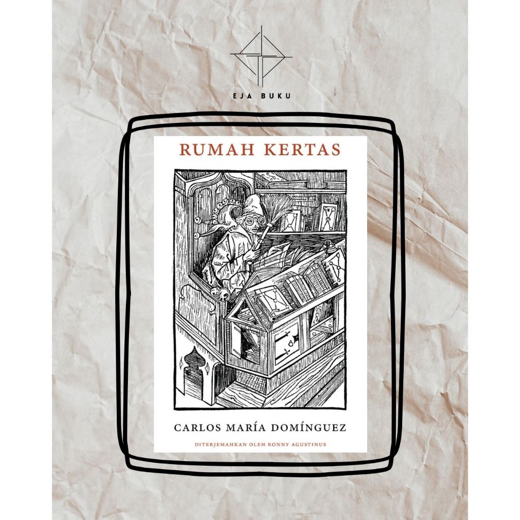 [Ejabuku] Rumah Kertas - Carlos María Domínguez - Marjin Kiri