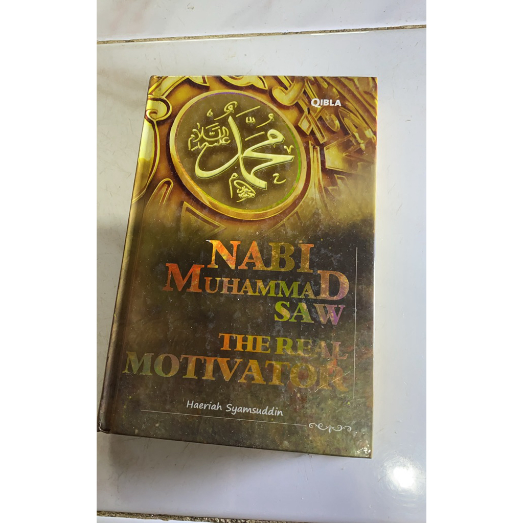 Buku hard cover Nabi Muhammad SAW The real motivator Qibla haeriah syamsuddin