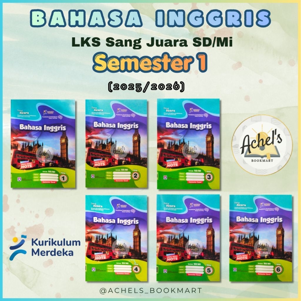 SEMESTER 1 - KURIKULUM MERDEKA - Buku LKS Sang Juara "BAHASA INGGRIS" Kelas 1,2, 3, 4, 5, 6 SD/Mi