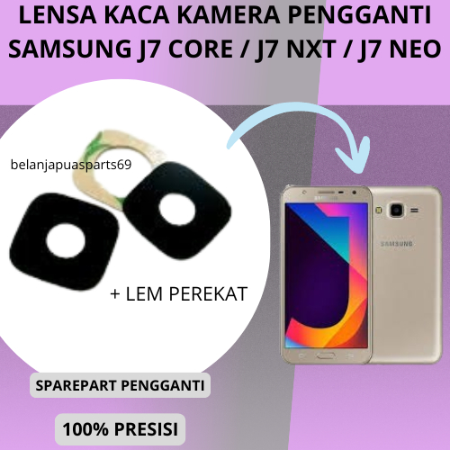 Lensa Kaca Pengganti Kamera Belakang SAMSUNG GALAXY J7 CORE J701 /J7 NXT / J7 NEO