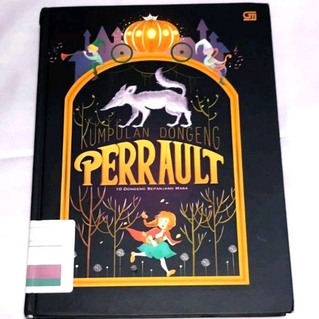 Kumpulan Dongeng Perrault - 10 Dongeng Sepanjang Masa, buku cerita anak, Hardcover