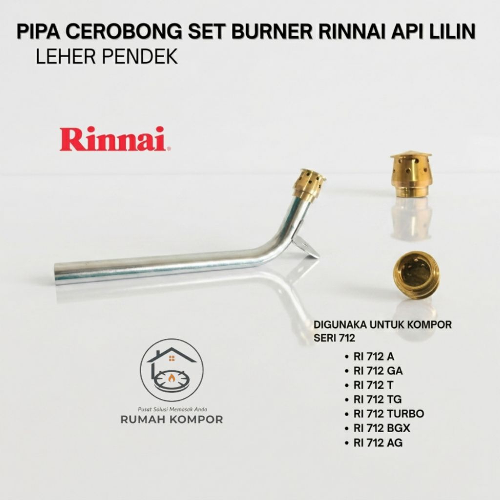 PIPA CEROBONG SET BURNER API LILIN RINNAI / 522 A, 602 A, 712 / KOMPOR GAS 2 TUNGKU