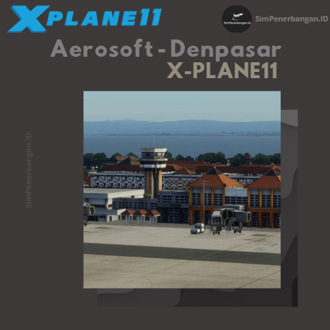X-Plane11 Addon - Aerosoft Denpasar Igusti Ngurah Rai (WADD) Scenery