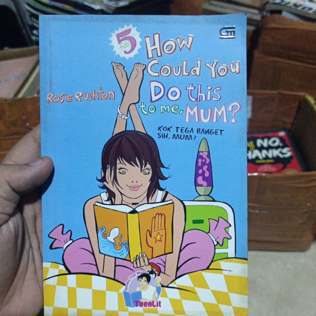 [Preloved] How Could You Do This To Me, Mum: Kok Tega Banget Sih, Mum?  Rosie Rushton