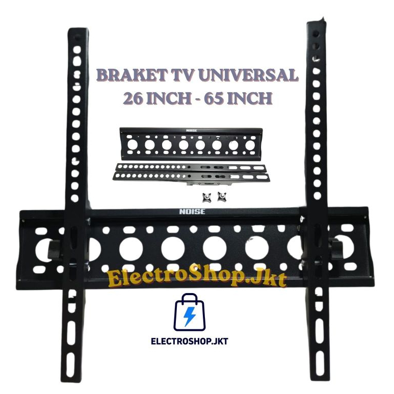 NOISE BRAKET TV UNIVERSAL  26 27 32 40 43 45 50 55 60 65 INCH , BREKET 26" 27" 32" 40" 43" 45" 50" 5