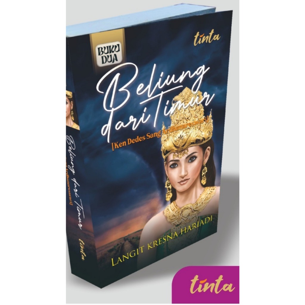 Beliung Dari Timur : Seri 2. Ken dedes Sang Ardanareswari -Langit Kresna Hariadi - Tinta