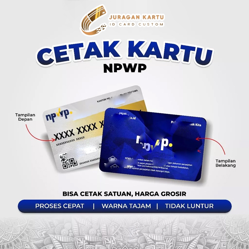Cetak Kartu Fisik NPWP Pajak Bahan PVC Tebal Tahan Air Anti Luntur 2 Sisi Bisa Satuan