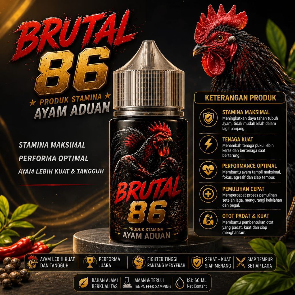 BRUTAL 86 Stamina Ayam Aduan Premium Penambah Tenaga Ayam Bangkok  Fighter Booster Isi 60 mlStamina 