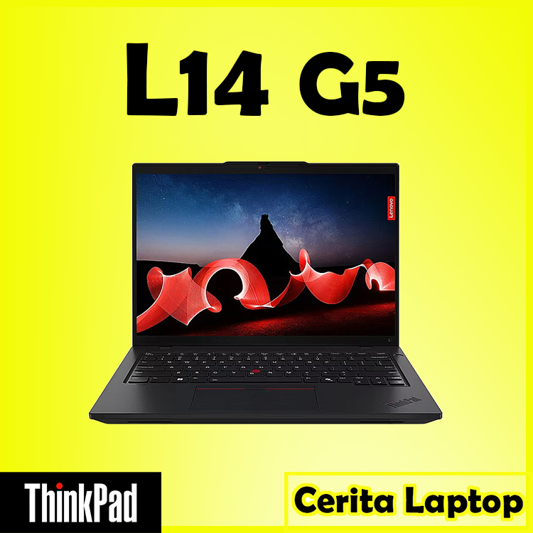 Thinkpad L14 G5 / Core Ultra L14 Gen 5 / Thinkpad L14 G5 Ultra G5