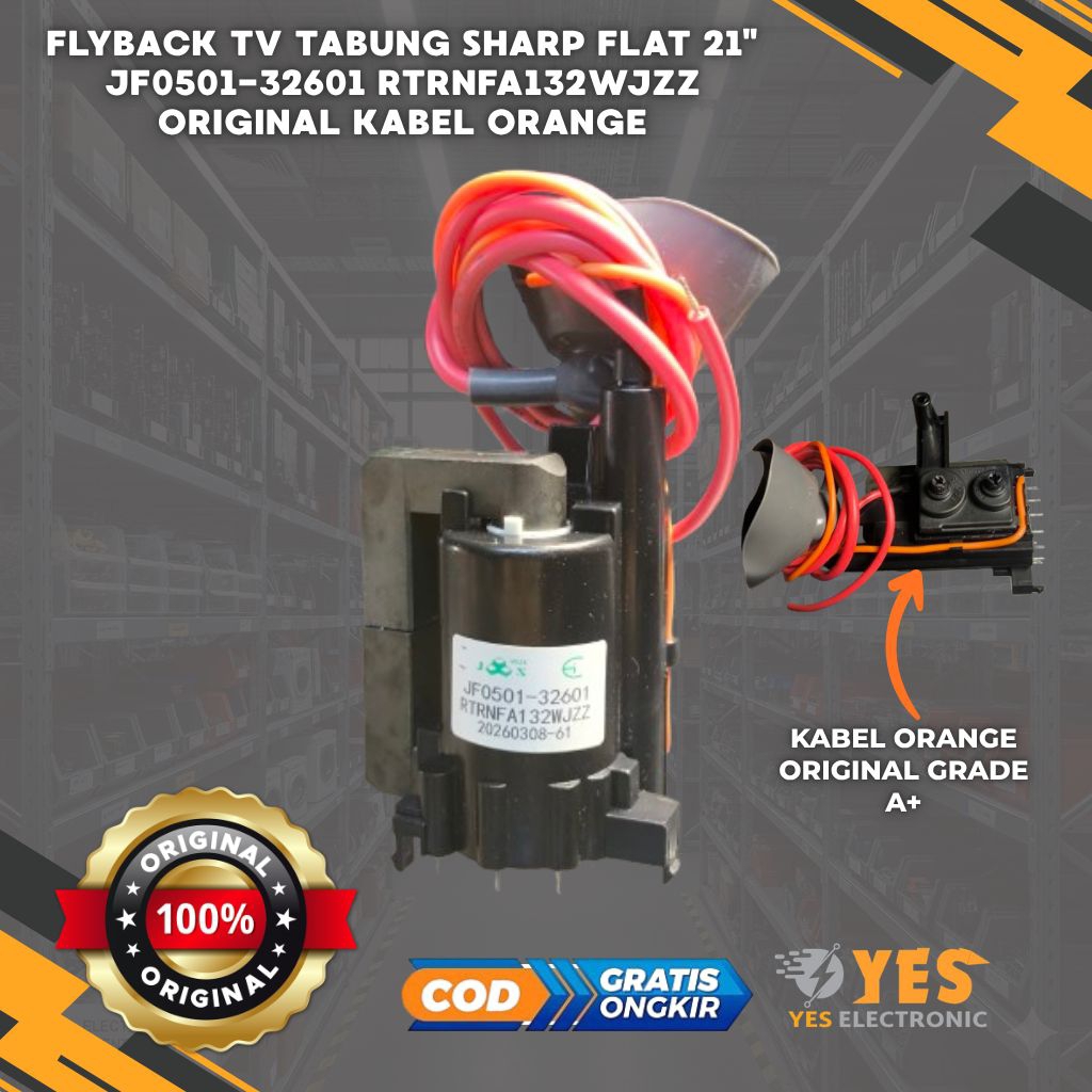 FLYBACK 32601 KABEL ORANGE ORIGINAL FLYBACK FA 132 FA132WJZZ ORIGINAL TV TABUNG SHARP JF0501-32601 F