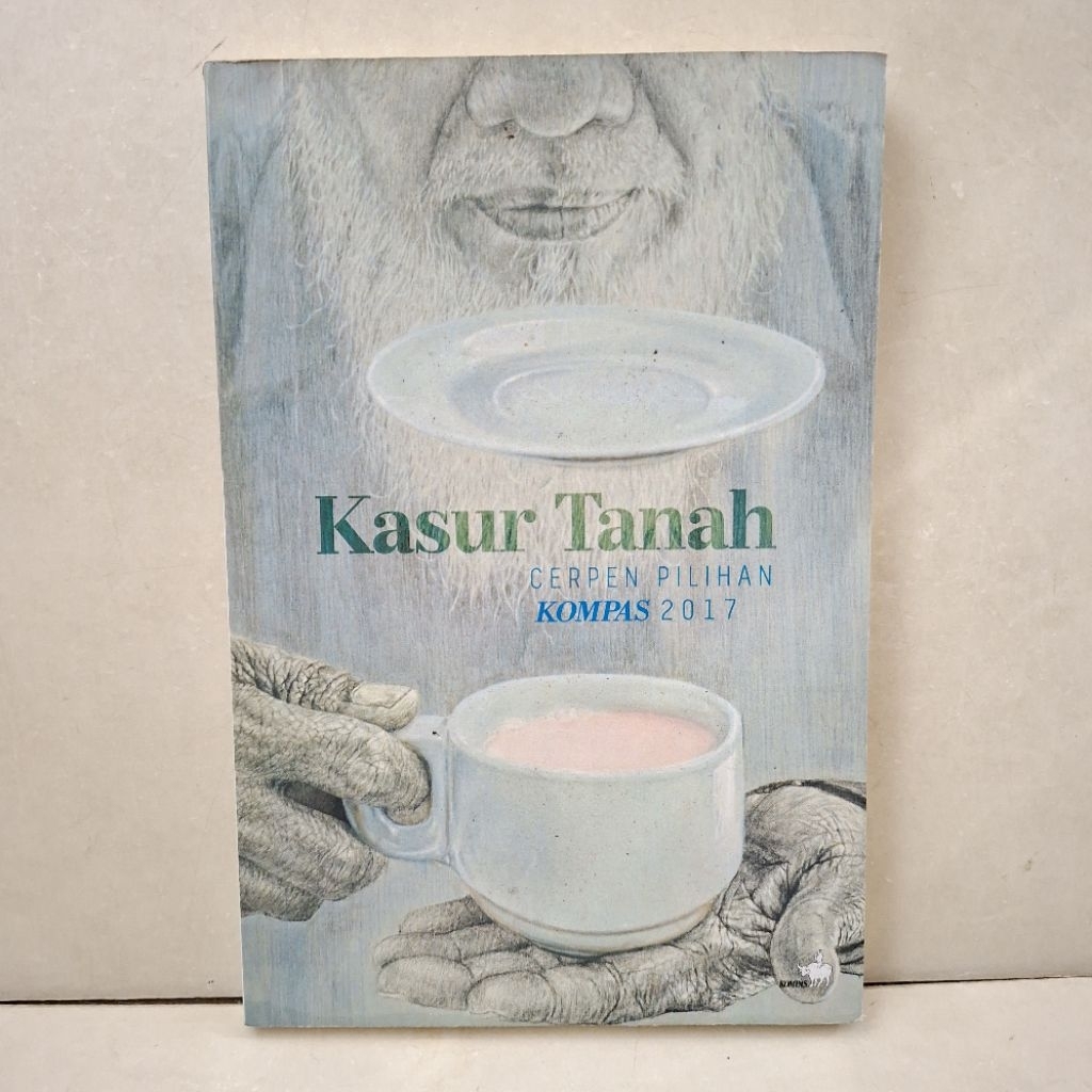 Buku Kasur Tanah — Cerpen Pilihan Kompas 2017
