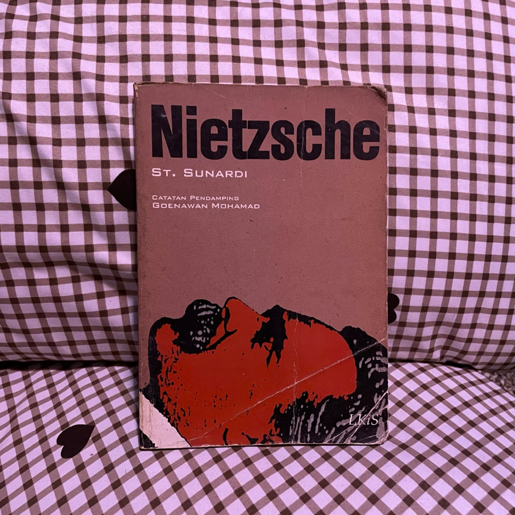 BIOGRAFI NIETZSCHE - ST SUNARDI - GOENAWAN MOHAMAD - BUKU FILSAFAT