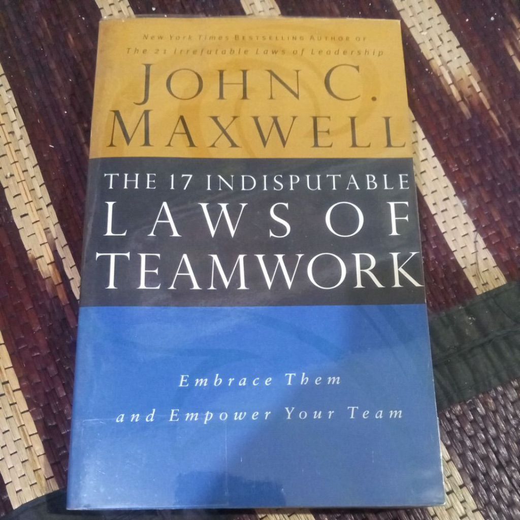 the 17 indisputable laws of teamwork...John c Maxwell...