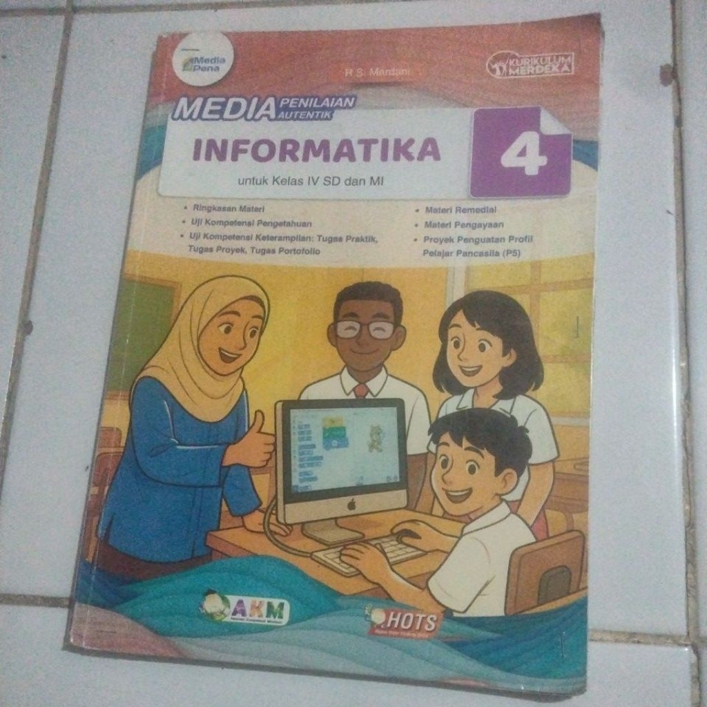BUKU MEDIA PENILAIAN AUTENTIK INFORMATIKA UNTUK SISWA KELAS 4-IV SD/MI KURIKULUM MERDEKA