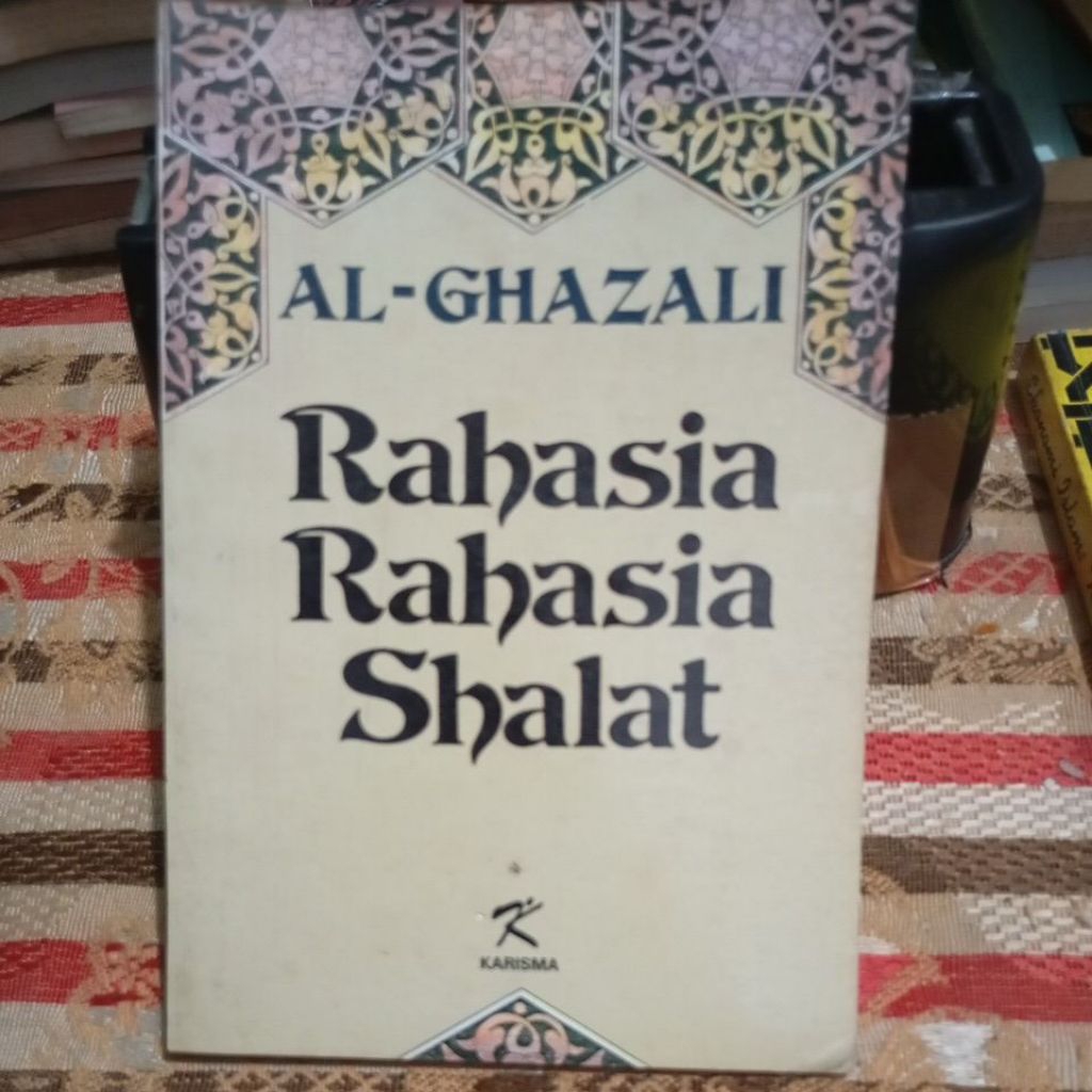 Rahasia - Rahasia Shalat by Al-Ghazali