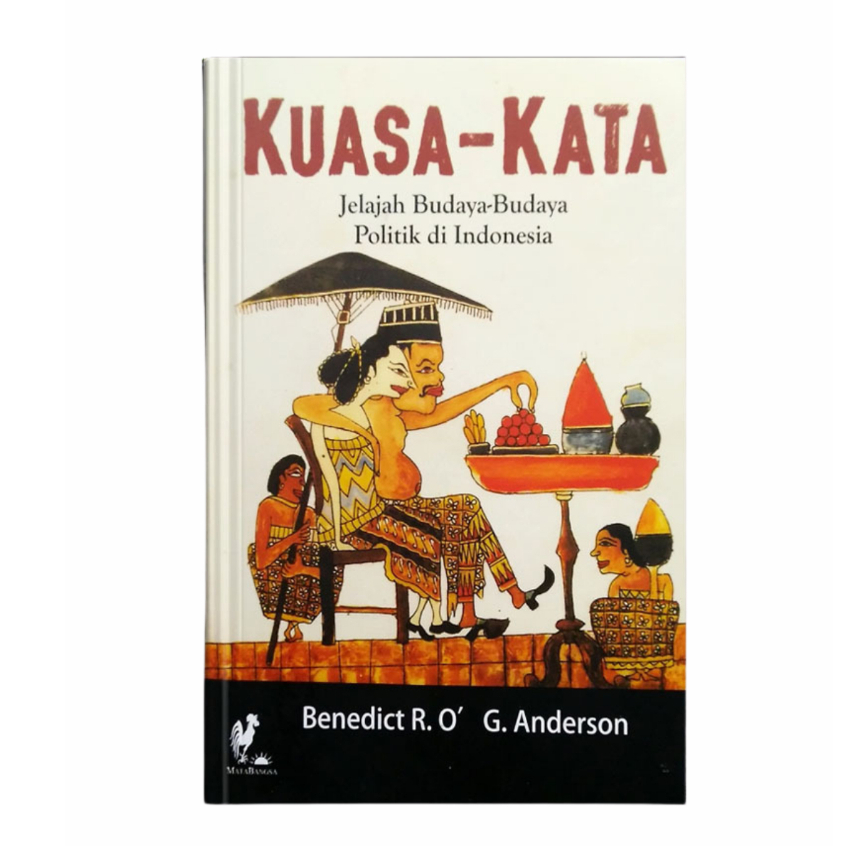 Buku Kuasa-Kata: Jelajah Budaya-budaya Politik di Indonesia - Benedict Anderson