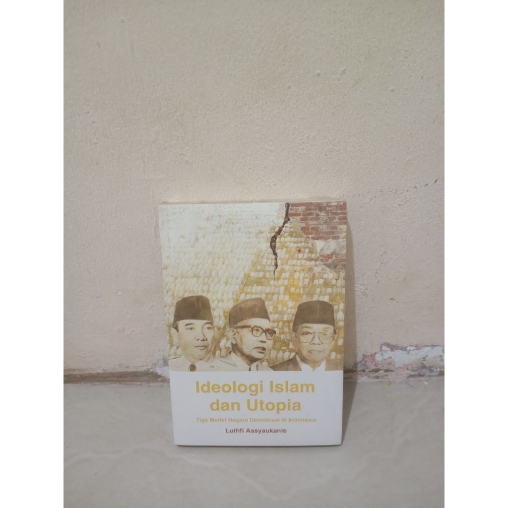 Ideologi Islam dan Utopia - Luthfi Assyaukanie