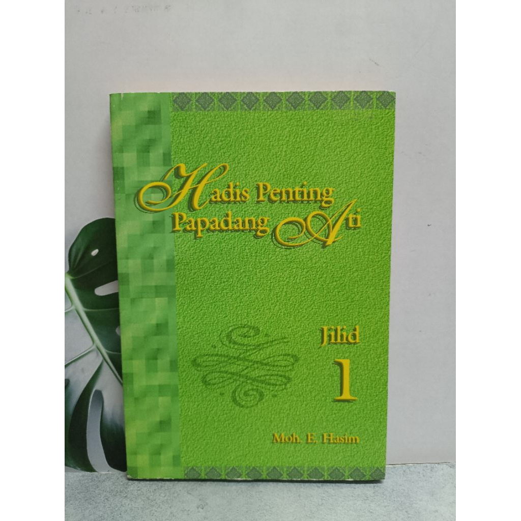 Hadis Penting Papadang Ati Jilid 1 karya Moh. E. Hasim.