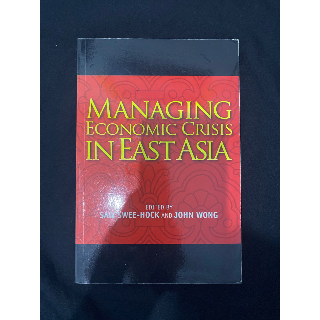 Buku Original MANAGING ECONOMIC CRISIS IN EAST ASIA -  SAW SWEE-HOCK AND JOHN WONG