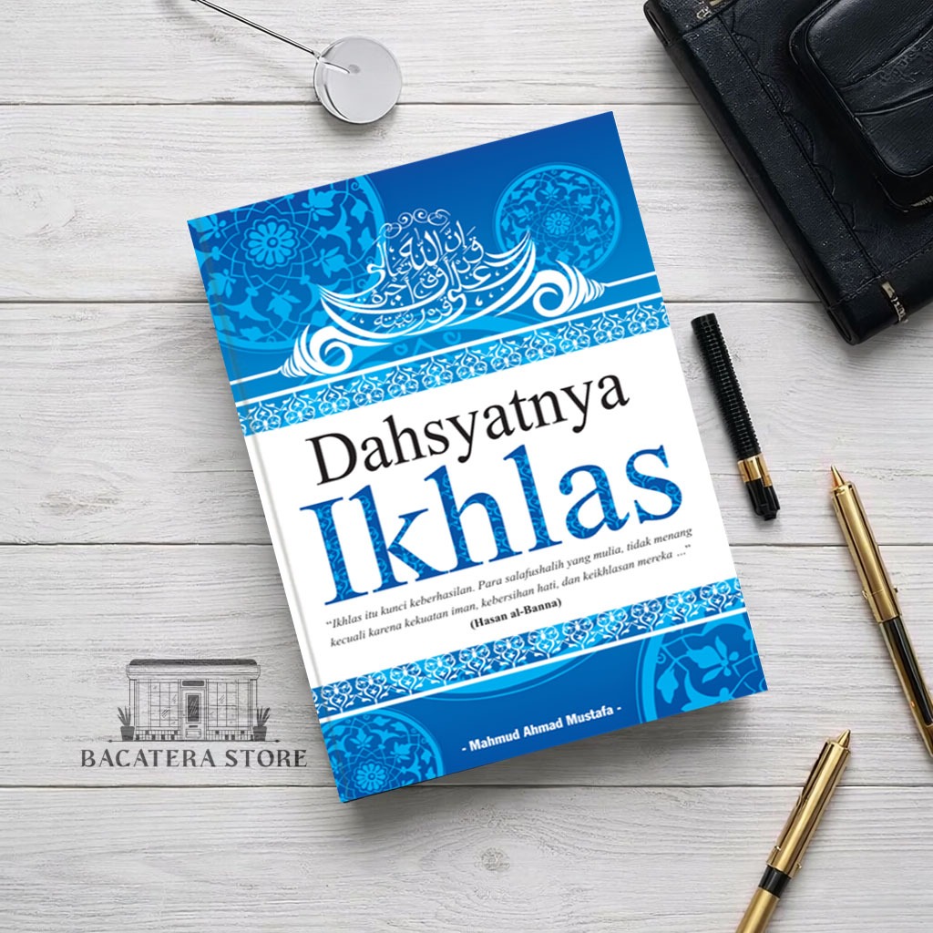 Dahsyatnya Ikhlas - Mahmud Ahmad Mustafa | Buku Motivasi & Akhlak Islam
