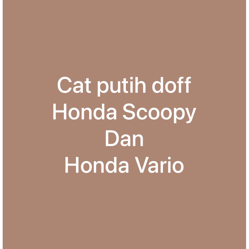Cat Putih Doff Honda Scoopy dan Vario