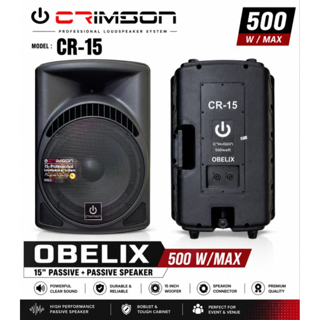 SPEAKER PASIF 15 INCH CRIMSON CR-15 OBELIX 500 WATT HARGA UNTUK SEPASANG/2 BUAH SPEAKER CR15