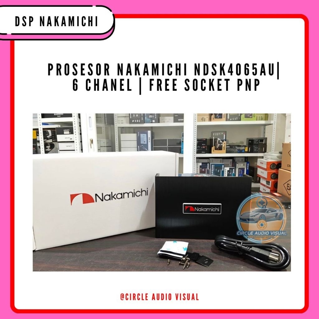 DSP NAKAMICHI PROSESOR NDSK4065AU DSP AMPLIFIER NAKAMICHI 6 CHANNEL FREE SOCKET PNP