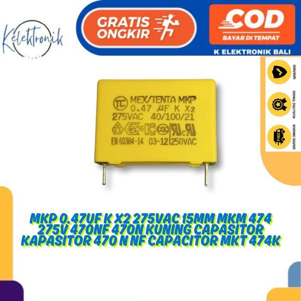 kapasitor MKP 0.47uf K X2 275vac 15mm MKM 474 275V 470nf 470n kuning capasitor kapasitor 470 n nf ca