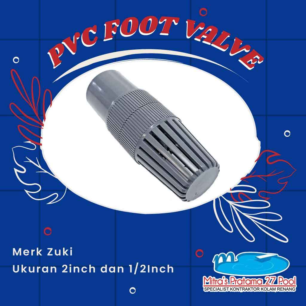 PVC FOOT VALVE | 2 Inch Merk Zuki