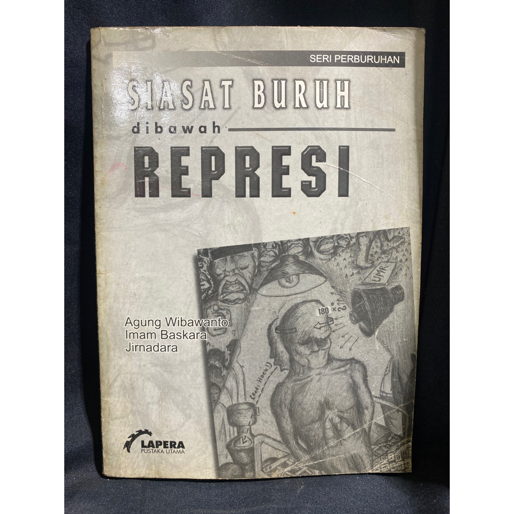 Buku Original SIASAT BURUH DI BAWAH REPRESI - AGUNG WIBAWANTO