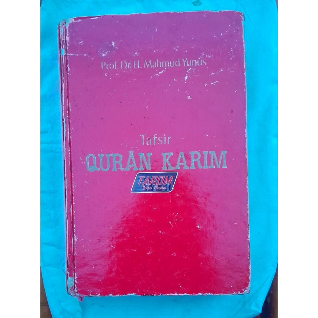 Tafsir (& Terjemah) AL- QURAN KARIM : Prof. Dr. H. Mahmud Yunus