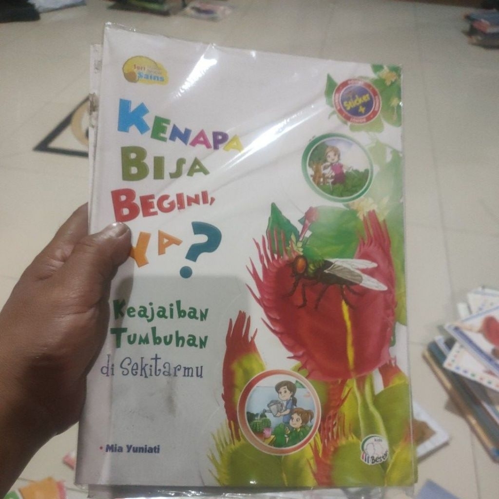 SERI MUDAH BELAJAR SAINS KENAPA BISA BEGINI, YA ? KEAJAIBAN TUMBUHAN DI SEKITARMU