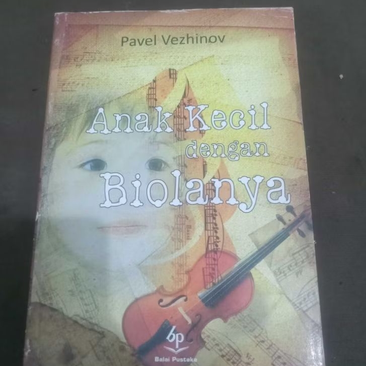 Buku Novel Original ANAK KECIL DENGAN BIOLANYA Karya PAVEL VEZHINOV