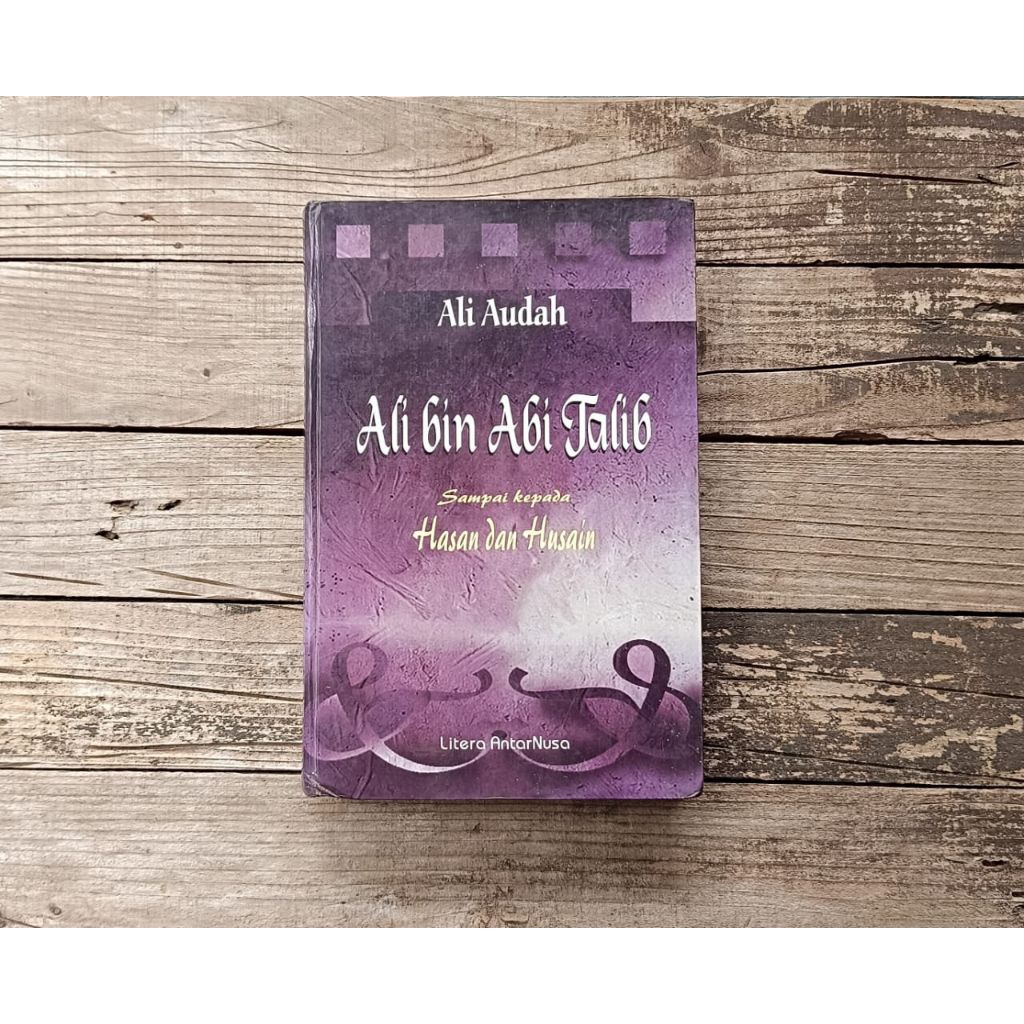 Buku Biografi Ali bin Abi Thalib - Ali Audah