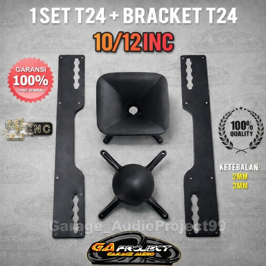 PAKET LENGKAP  HORN Tweteer T24 + BRACKET T24N FULL CNC Tebal 2mm&3mm 10/12 INCH