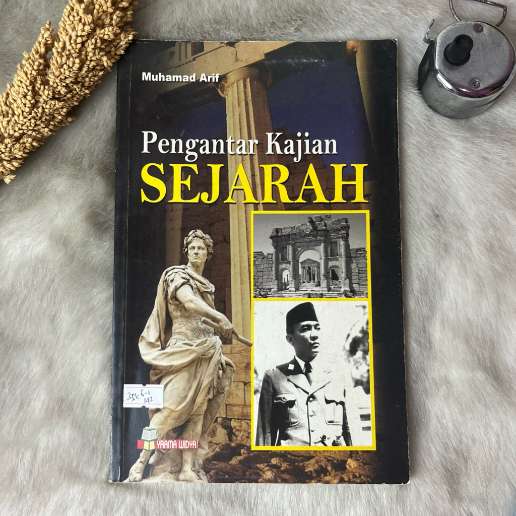 Buku Pengantar Kajian Sejarah by Muhamad Arif
