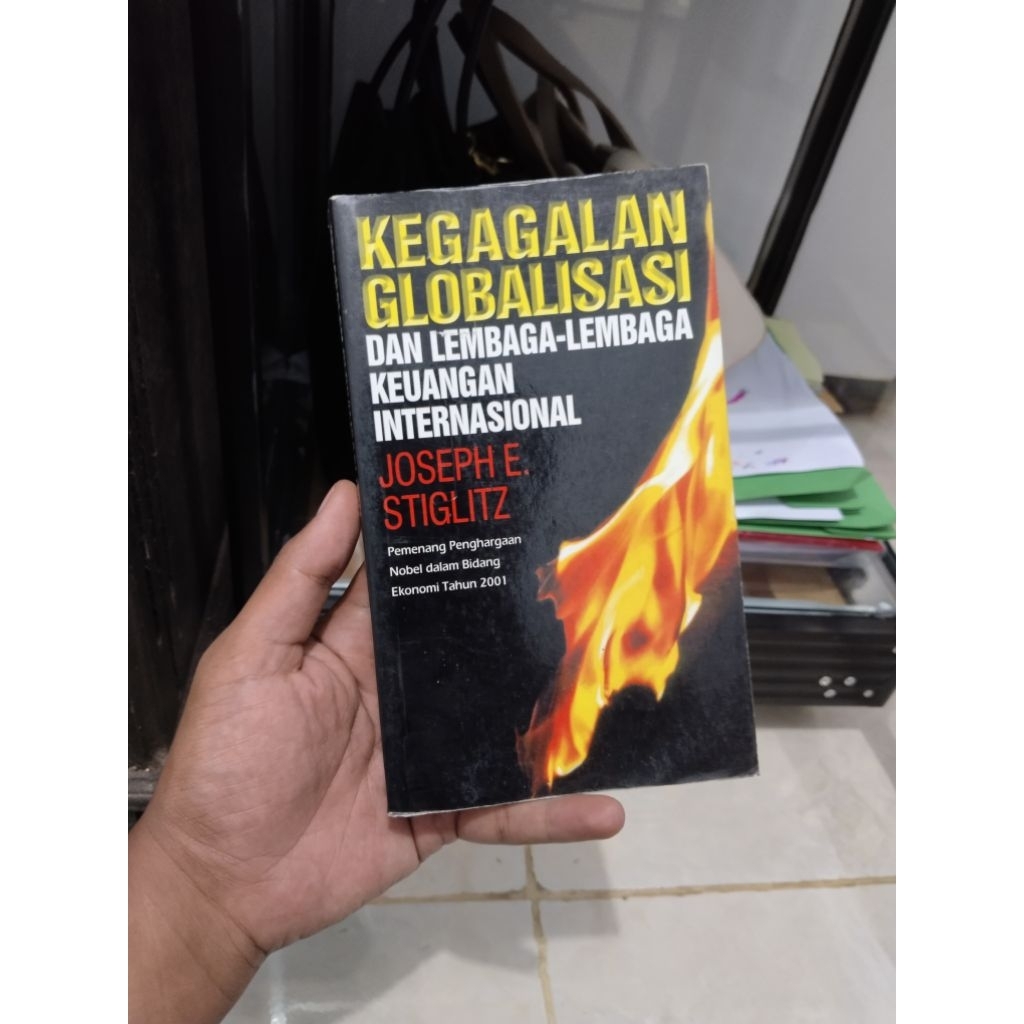 Joseph E. Stiglitz - Kegagalan Globalisasi dan Lembaga Lembaga Keuangan Internasional