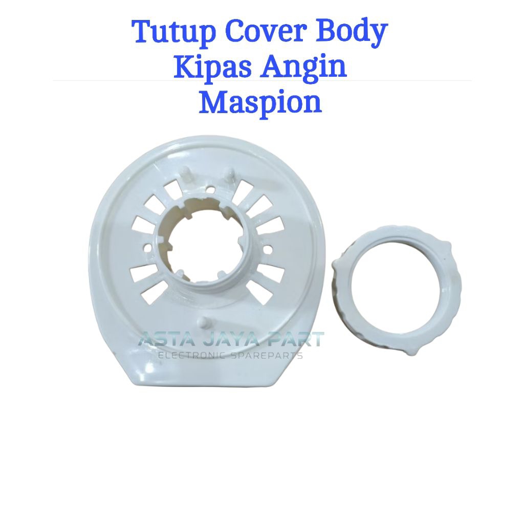 Tutup Cover Body Kipas Angin Maspion