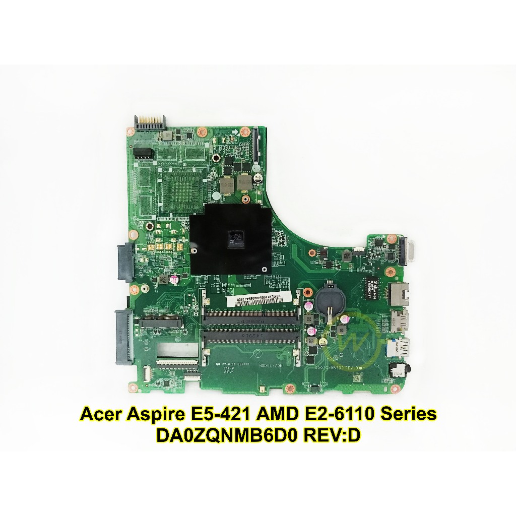 Mainboard Motherboard Mobo Laptop Acer Aspire E5-421 AMD E2 DA0ZQNMB6D0 REV:D Series