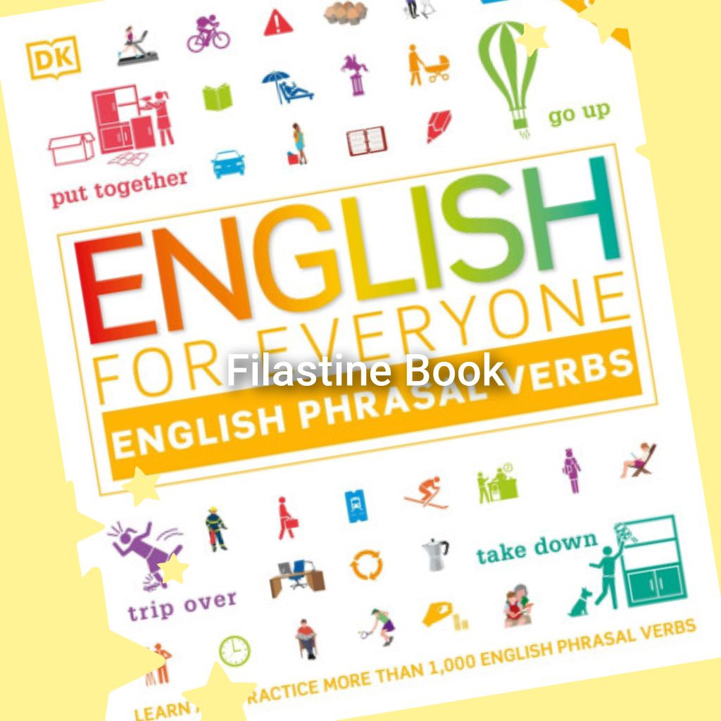 English for Everyone English Phrasal Verbs: Learn and Practise More Than 1,000 English Phrasal Verbs