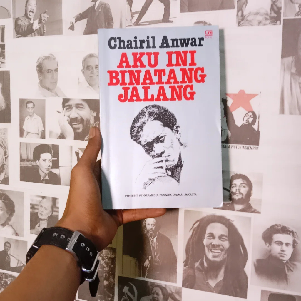 Chairil Anwar Aku Ini Binatang Jalang / Kerikil Tajam Dan Yang Terampas dan Yang Putus / Deru Campur