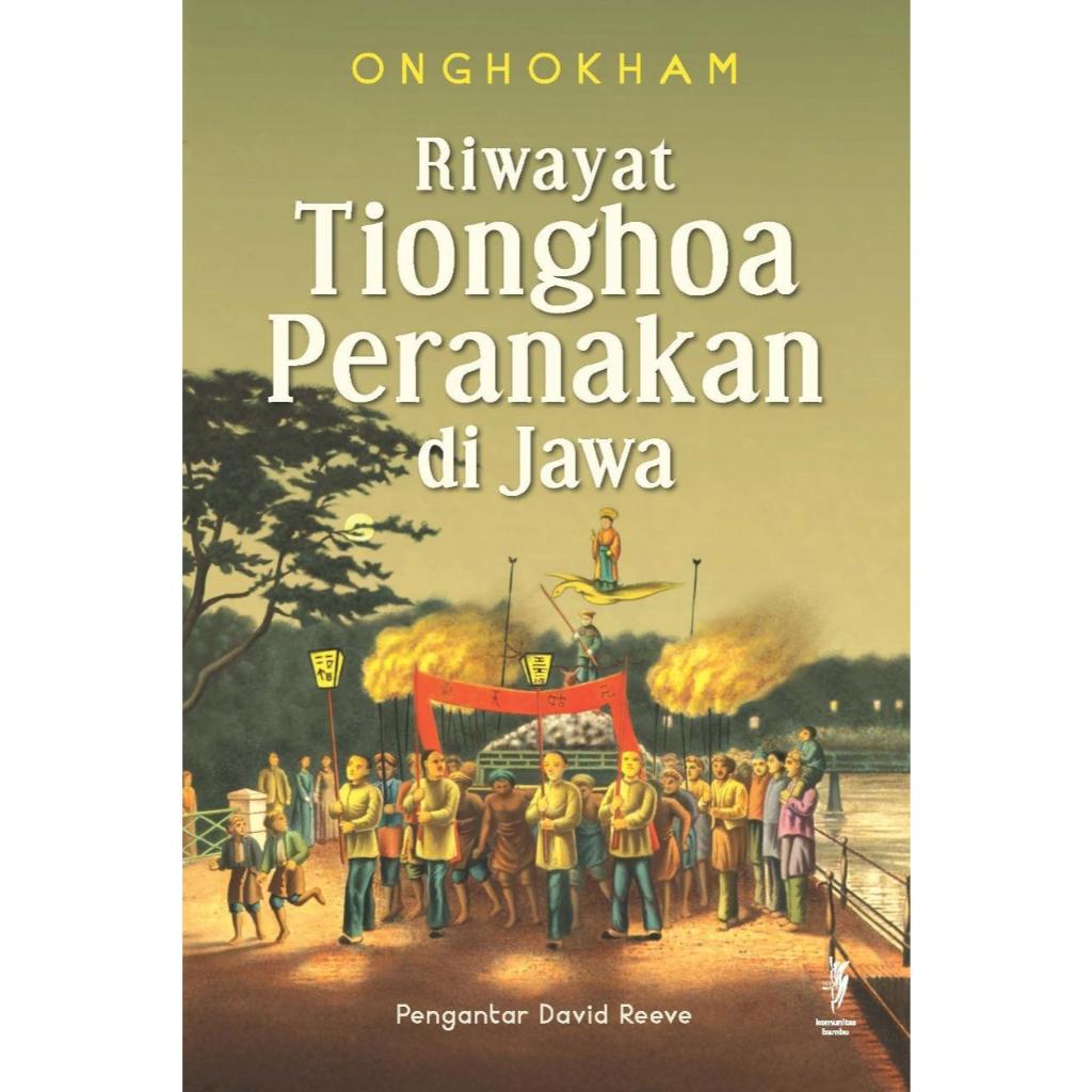 RIWAYAT TIONGHOA PERANAKAN DI JAWA