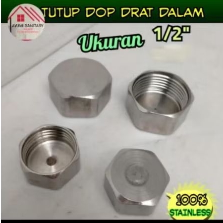 TUTUP DOP DRAT DALAM STAINLESS 1/2" /dop drat dalam stainless